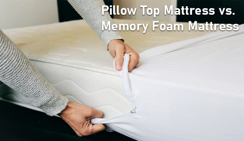 pillow top mattress vs memory foam